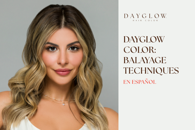Dayglow Color Class: Balayage Techniques in Spanish